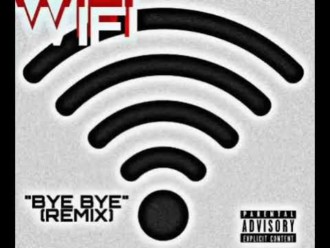 Wi-Fi (BYE BYE REMIX) (PROD. BY DIGI PRADA)