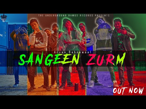 Sangeen Zurm | Aryan Bahnewaal | Undergound Dawgs Records