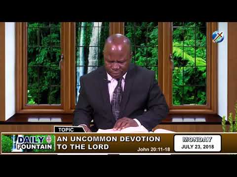 DAILY FOUNTAIN OF JULY 23, 2018 - SIR DR. H.O.N BOSAH