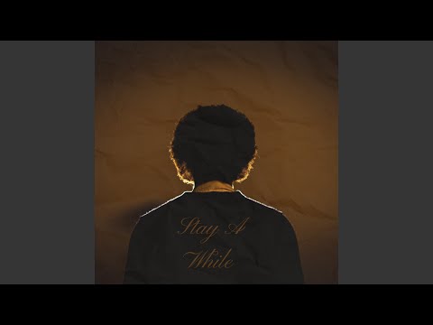 Stay A While - Slowed
