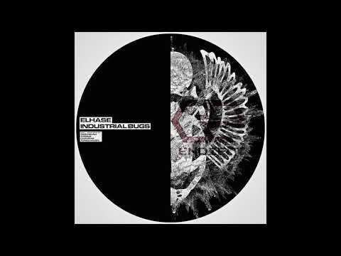 Elhase - Industrial Bugs (Original Mix)