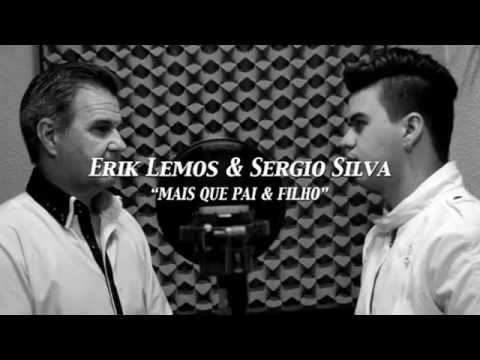 Erik Lemos & Sergio Silva - Mais que Pai e Filho (Clipe Oficial)