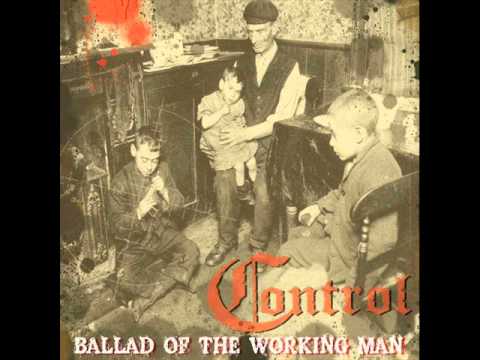 Control - Ballad Of The Working Man (Full Album)