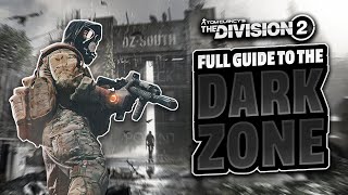 The Division 2 ULTIMATE DARK ZONE GUIDE: Best Farming, Tactics, & Builds