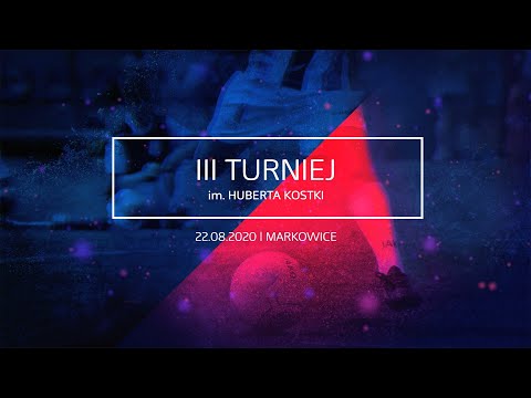 ODRA OPOLE – LKS 07 MARKOWICE / RAFAKO RACIBÓRZ   |  III TURNIEJ im. Huberta Kostki