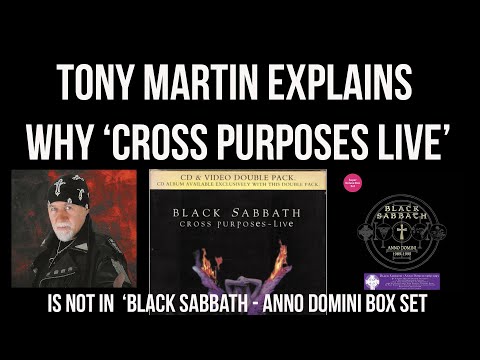 Tony Martin explains why Cross Purposes Live is missing from Black Sabbath Anno Domini Box Set.