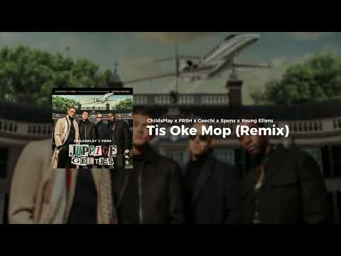 ChildsPlay, Frsh, Geechi, Spens & Young Ellens - Tis Oke Mop (Remix)