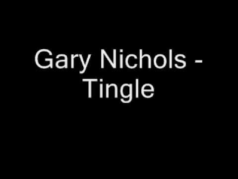Gary Nichols - Tingle