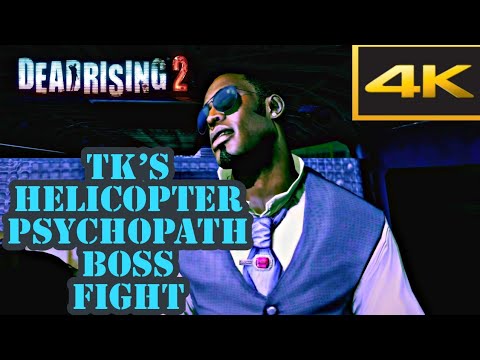 Dead Rising 2: TK's Helicopter Psychopath Boss Fight Walkthrough - 4K 60FPS