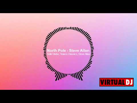 Solid Globe & Trance Classics - North Pole (Steve Allen Extended Remix)
