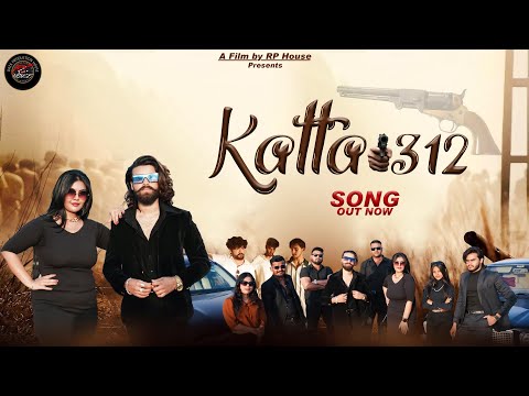 Katta 312 : OFFICIAL SONG || SAIF JDR || APURVA || FIROZ KHAN  || KULDEEP || GANGSTER SONG 2025
