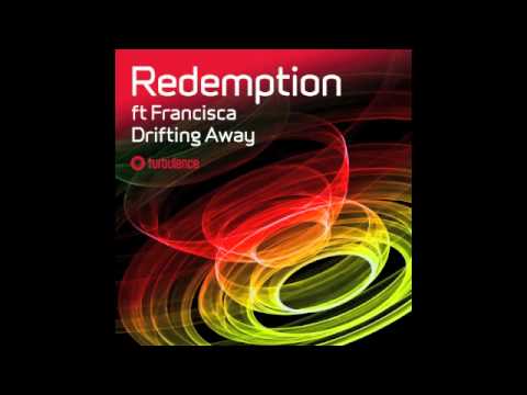 Redemption ft Francisca - Drifting Away