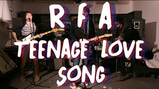 RFA - Teenage Love Song