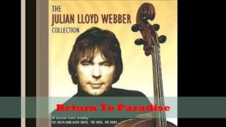 Julian Lloyd Webber -  Return To Paradise