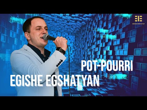 Egishe Egshatyan - Popurri || Песни из репертуара - Арменчик