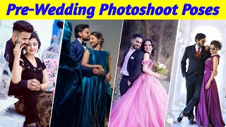 Best Pre-Wedding Photoshoot Poses 🔥🔥| New Stylist Photo Poses for Couple | Photoshoot Poses |