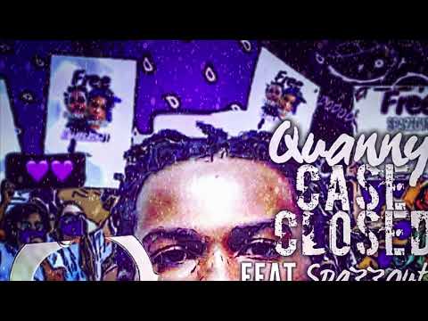 Quanny - Case Closed Feat. Spazzout