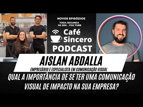 Café Sincero Podcast - Ep.11 - Aislan Abdalla - Especialista em Comunicação Visual