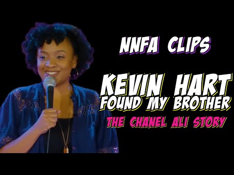 CHANEL ALI TELLS NNFA HOW KEVIN HART HELPED HER FIND HER BROTHER | NNFA CLIPS