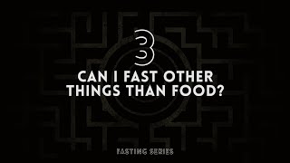 Can I fast other things than food? | Michael Dow | Daniel Kolenda