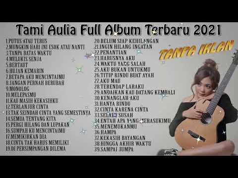 Tami Aulia Full Album Terbaru 2021 Tanpa Iklan   Top 39 Cover Terpopuler Lagu Galau