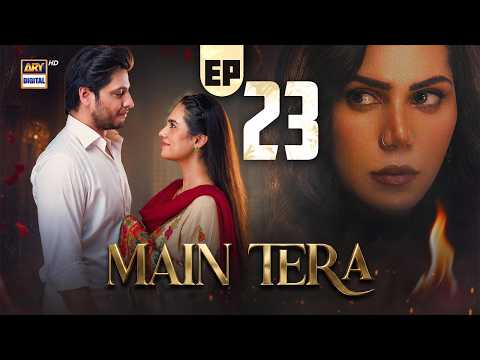 Main Tera Episode 23