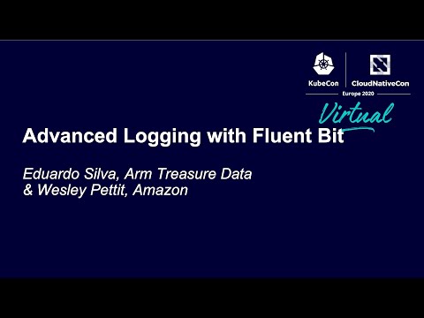 Advanced Logging with Fluent Bit - Eduardo Silva, Arm Treasure Data & Wesley Pettit, Amazon