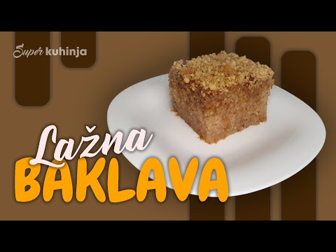 Lazna baklava sa orasima. Recept za lažnu baklavu.