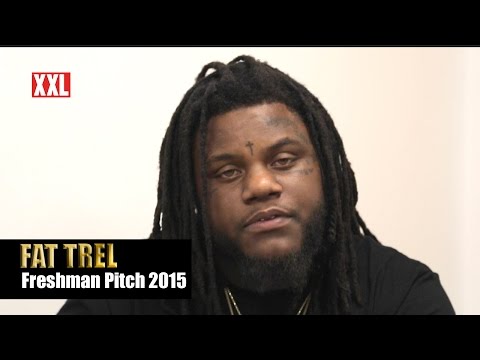 XXL Freshmen 2015 - Fat Trel Pitch