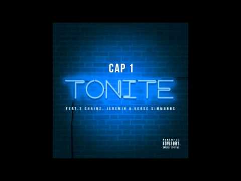 Cap 1 Ft. 2 Chainz, Jeremih & Verse Simmonds - Tonite