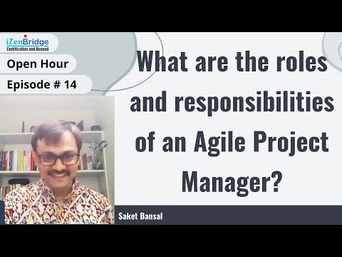 What are the roles and responsibilities of an Agile Project Manager?
