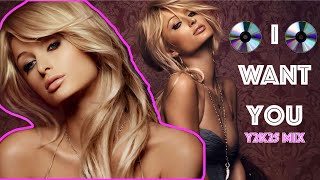 paris hilton - I Want You (Y2K25 Mix)