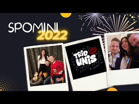 Trio Unis v letu 2022 // spomini ob koncu leta