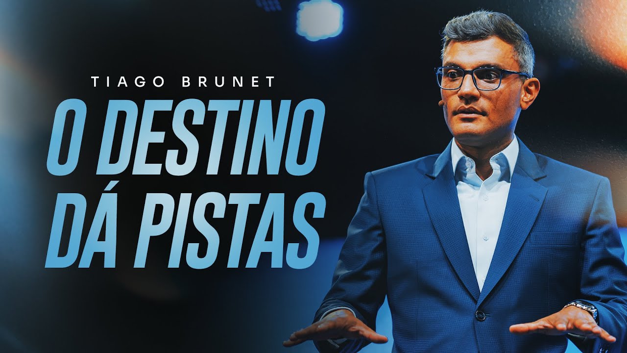 O DESTINO DÁ PISTAS | TIAGO BRUNET
