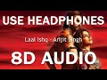 Laal Ishq 8D AUDIO Goliyon Ki Raasleela Raam Leela Arijit Singh MAS Creation