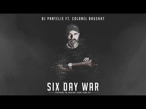 DJ Pantelis feat  Colonel Bagshot   Six Day War Official Release