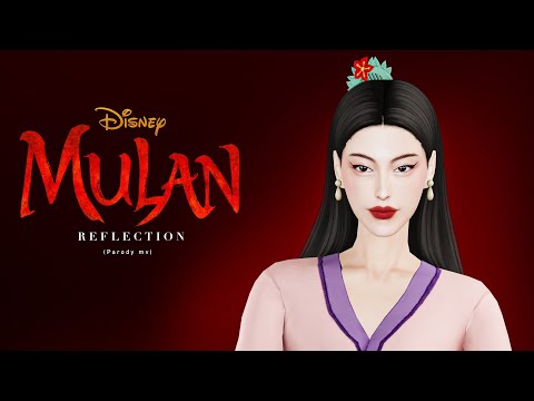 Reflection เงา - Mulan ( มู่หลาน ) | Parody MV The Sims4 Version