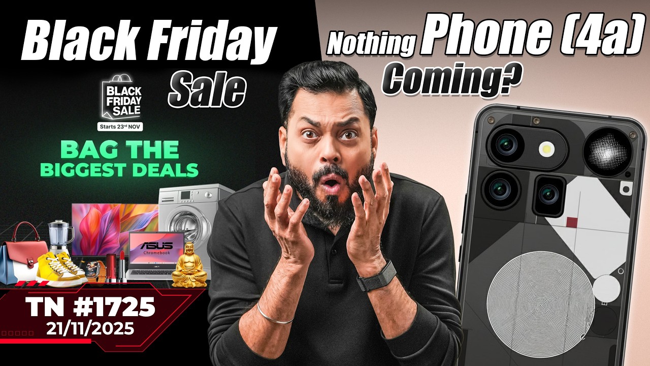 iQOO 15 Price 🫢,Nothing Phone (4a) Coming?,Black Friday Sale,Nano Banana Pro,realme GT8 Pro-#TTN1725