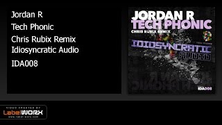 Jordan R - Tech Phonic (Chris Rubix Remix)