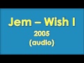Jem - Wish I