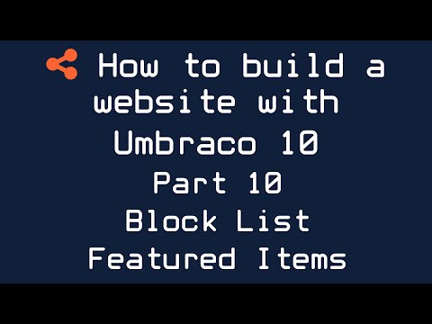 How to build a website with Umbraco 10 - Part 10 - Block List Featured Items
