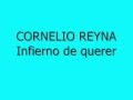 CORNELIO REYNA - Infierno de querer