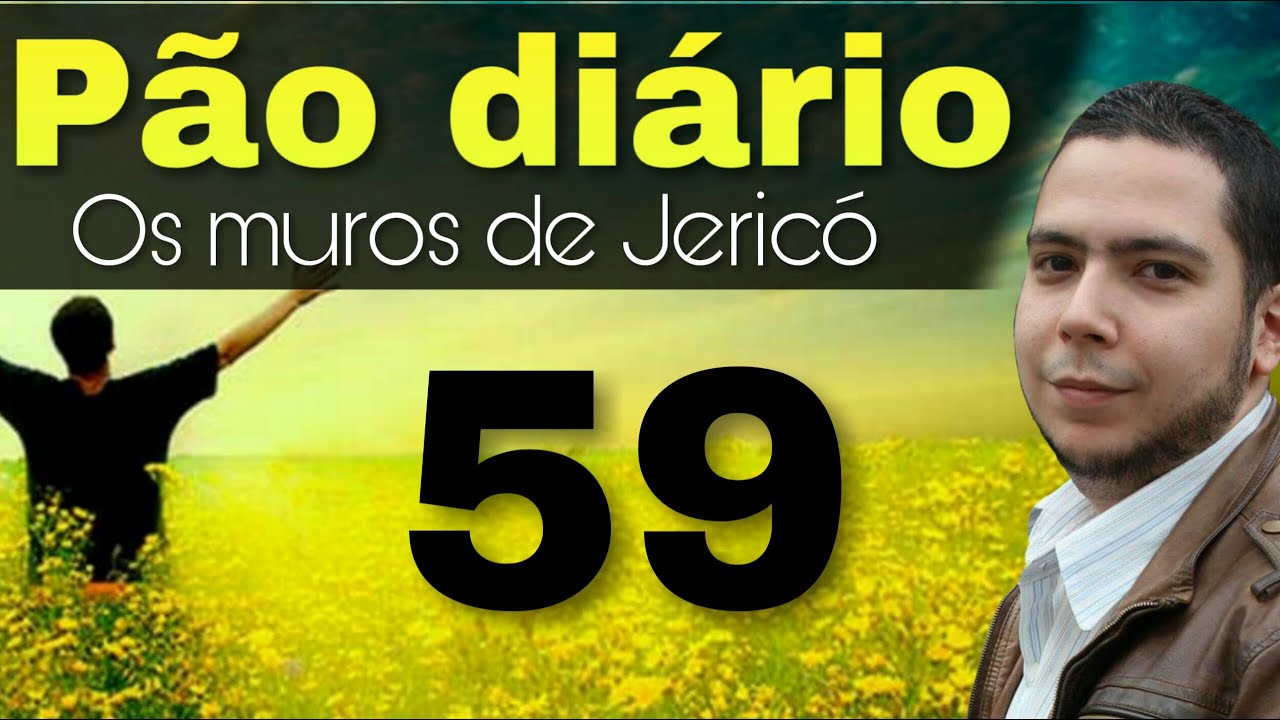 Pão diário 59- Os muros de Jericó