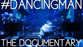 DANCING MAN THE DOCUMENTARY