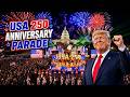 America USA 250 Parade 2026 Anniversary Celebration MASSIVE Floats Military Jets Fireworks