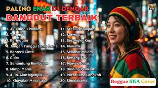 Download lagu KUMPULAN DANGDUT REGGAE TEMAN KERJA DAN NGOPI | AKU RINDU PADAMU | CIDRO | MAWAR BODAS mp3 Download lagu KUMPULAN DANGDUT REGGAE TEMAN KERJA DAN NGOPI | AKU RINDU PADAMU | CIDRO | MAWAR BODAS mp3