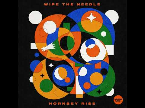 Wipe The Needle - Hornsey Rise