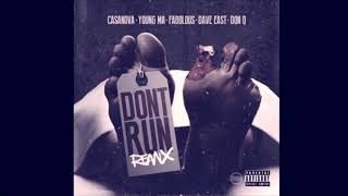 Casanova Don’t Run Remix ft Young MA &amp; Fabulous Dave East Don Q Slowed By DJ Don