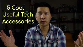 5 Cool Useful Tech Accessories