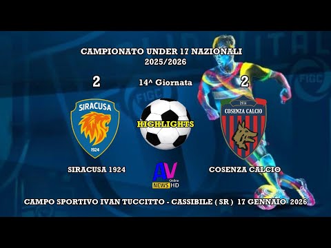 HIGHLIGHTS  SIRACUSA - COSENZA  UNDER 17  NAZIONALI  2025/2026